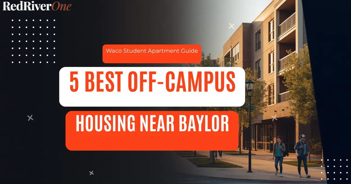 Off-campus housing guide for Baylor University students in Waco TX